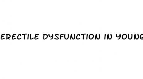 erectile dysfunction in young men