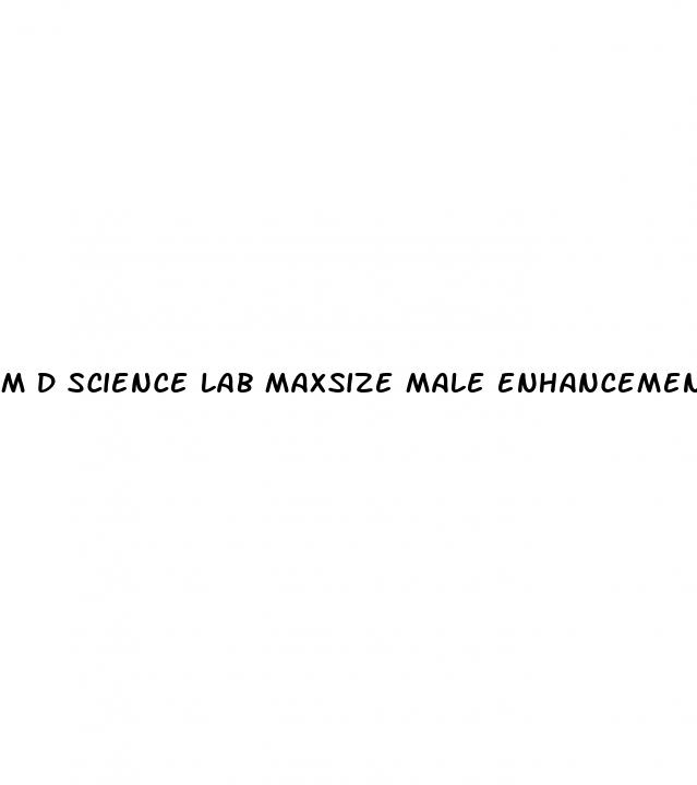 m d science lab maxsize male enhancement formula reviews