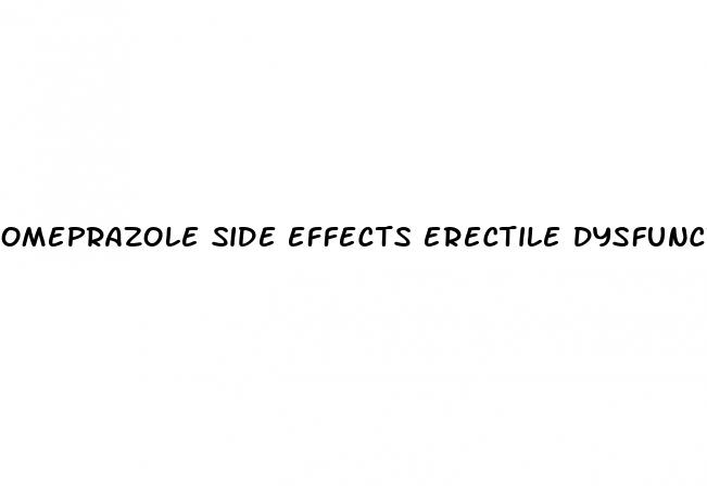 omeprazole side effects erectile dysfunction