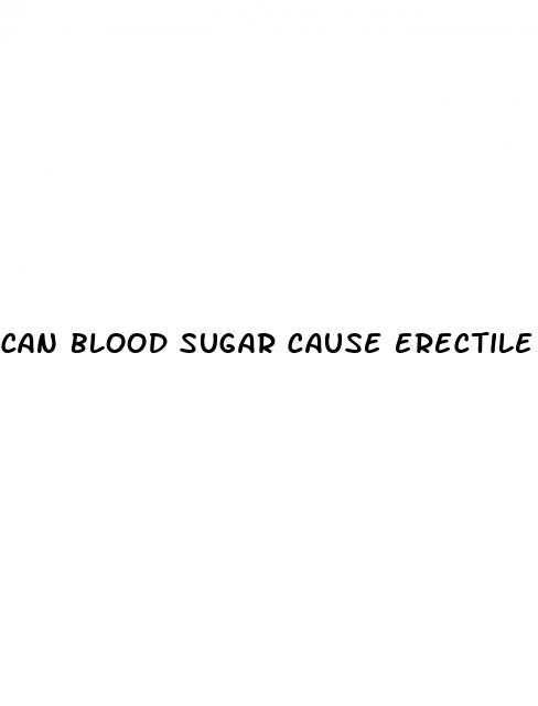 can blood sugar cause erectile dysfunction