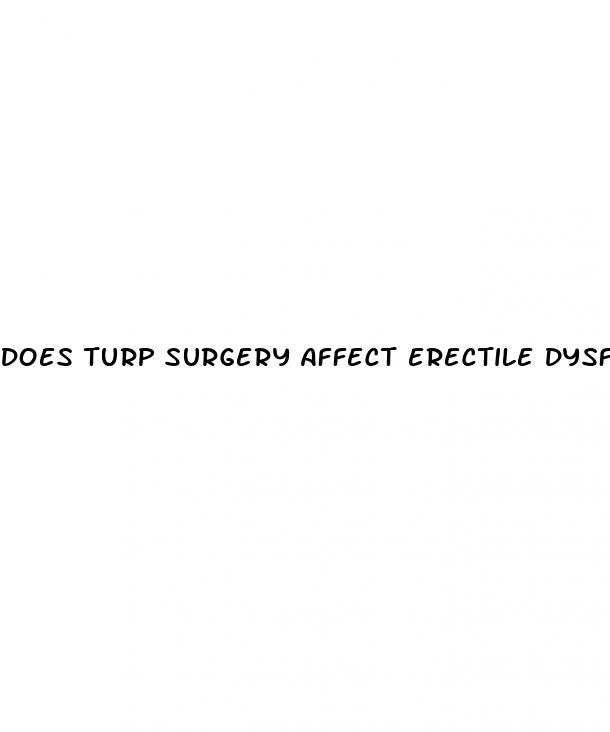 does turp surgery affect erectile dysfunction