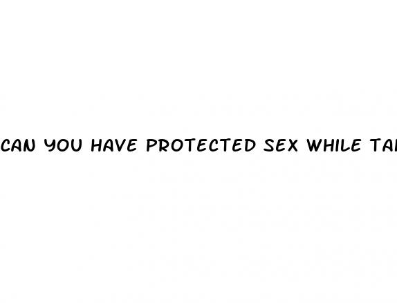 can you have protected sex while taking flagyl pills