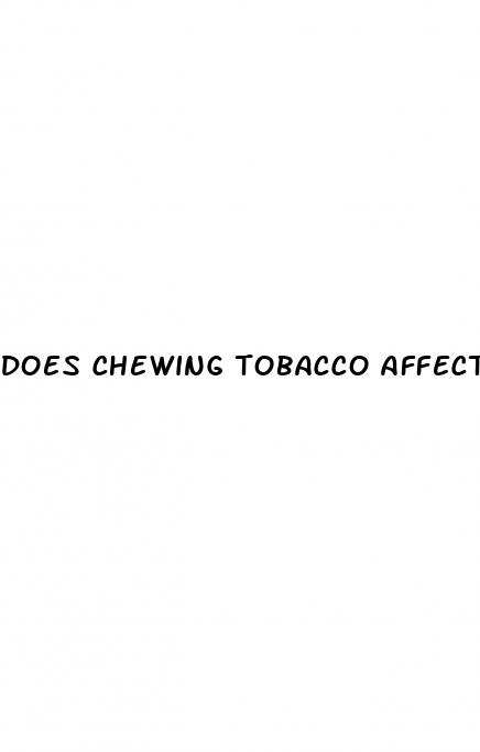 does chewing tobacco affect erectile dysfunction