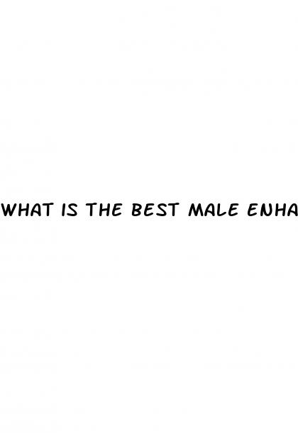 what is the best male enhancement pill to take