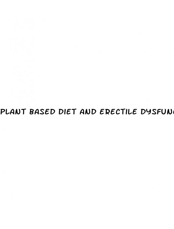 plant based diet and erectile dysfunction