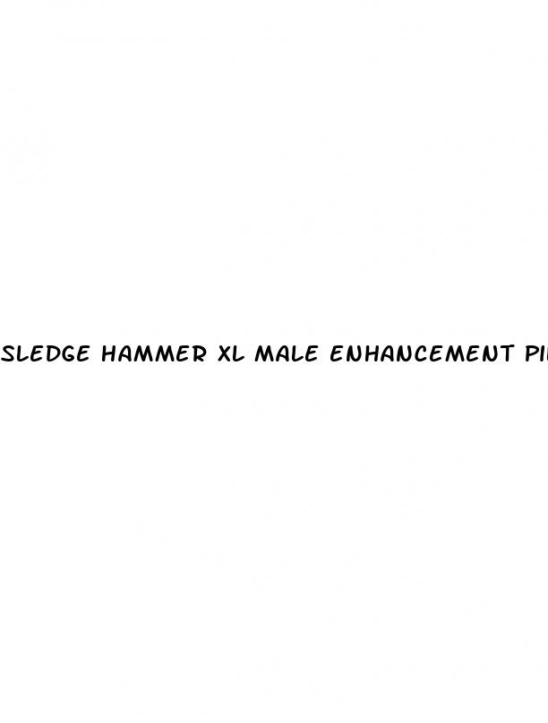 sledge hammer xl male enhancement pills