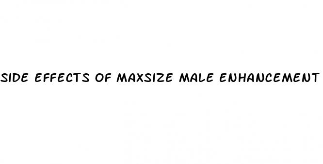 side effects of maxsize male enhancement