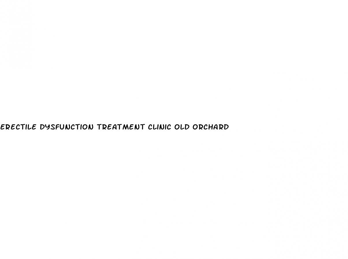 erectile dysfunction treatment clinic old orchard