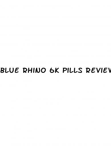 blue rhino 6k pills reviews