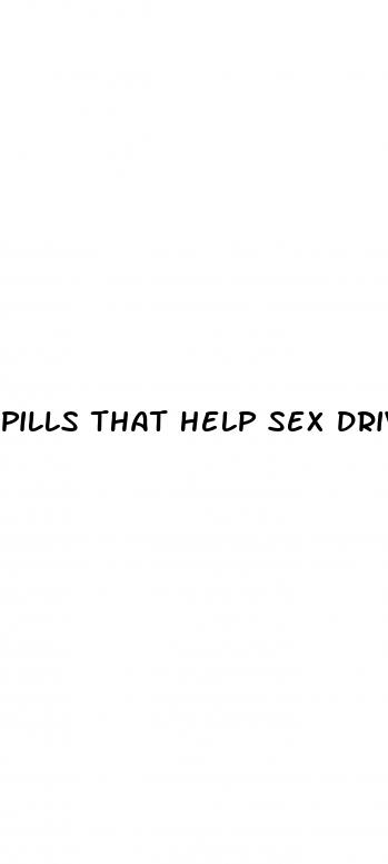 pills that help sex drive in males