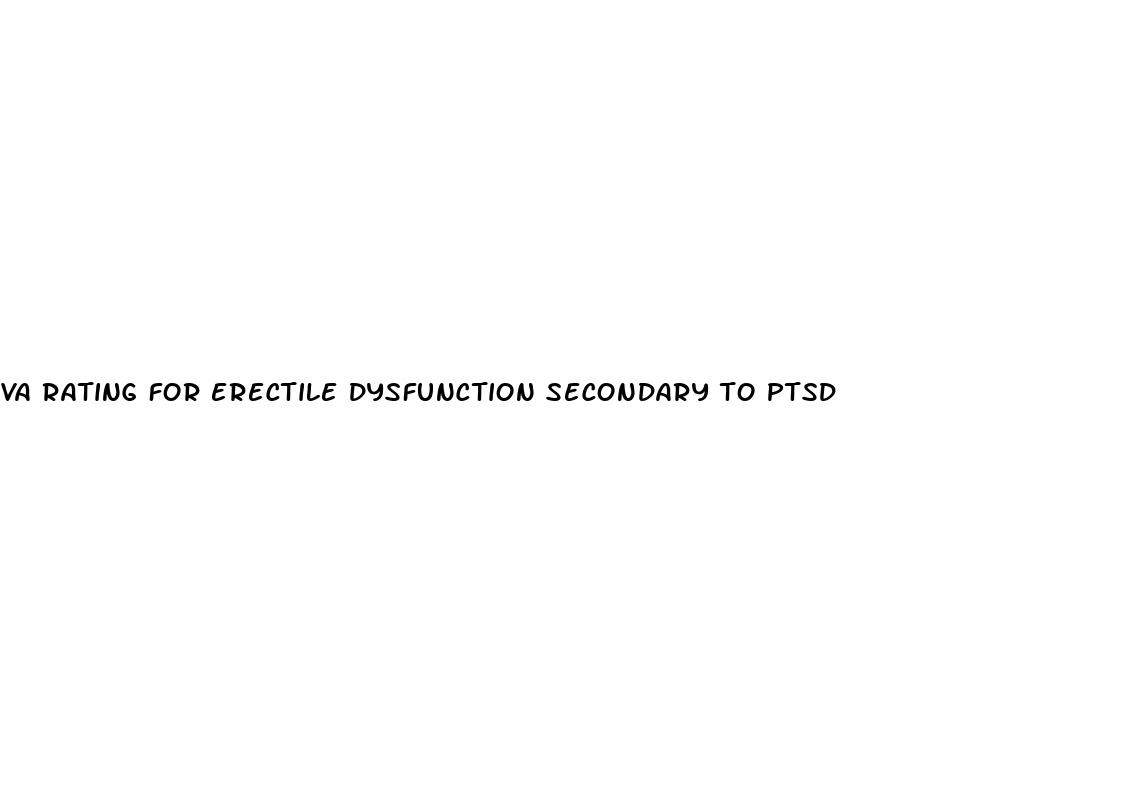 va rating for erectile dysfunction secondary to ptsd