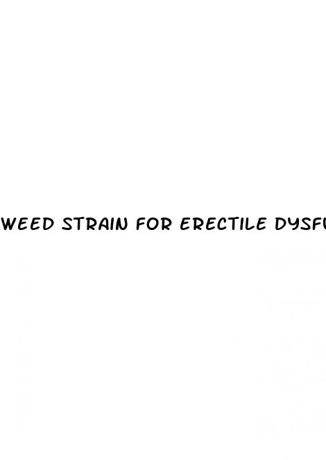 weed strain for erectile dysfunction