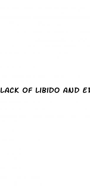 lack of libido and erectile dysfunction