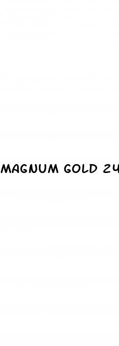 magnum gold 24k male enhancement reviews