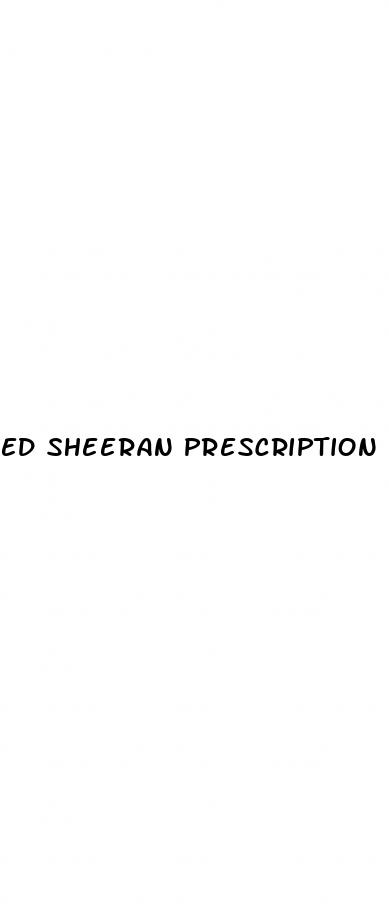 ed sheeran prescription pills song