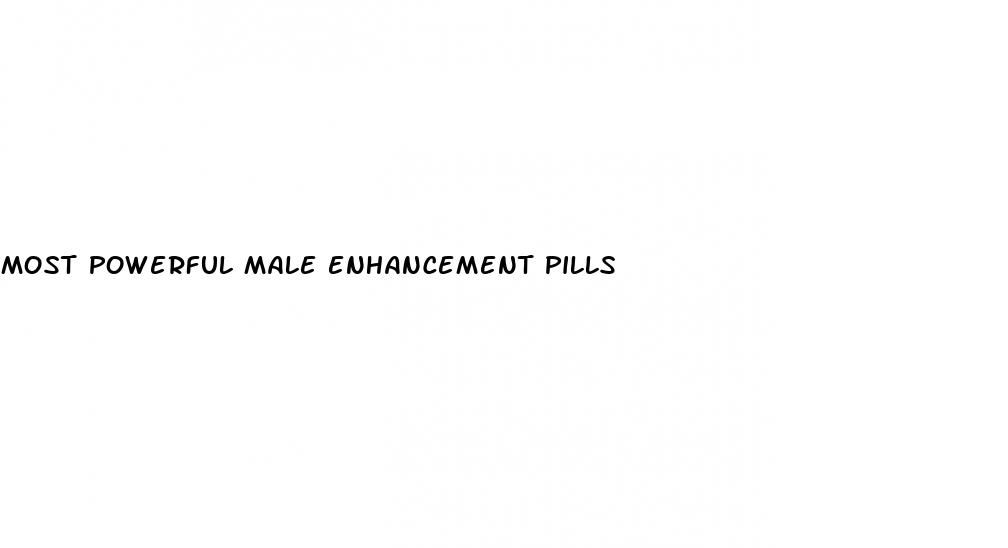 most powerful male enhancement pills