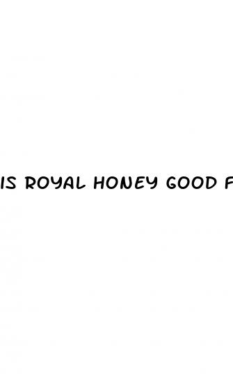 is royal honey good for erectile dysfunction