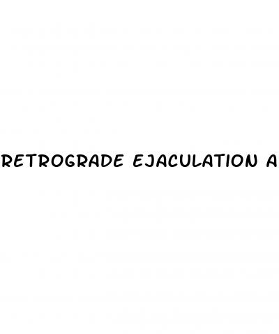 retrograde ejaculation and erectile dysfunction