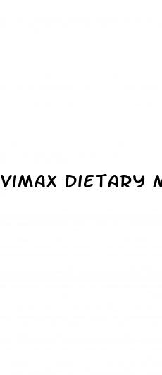 vimax dietary male virility enhancement