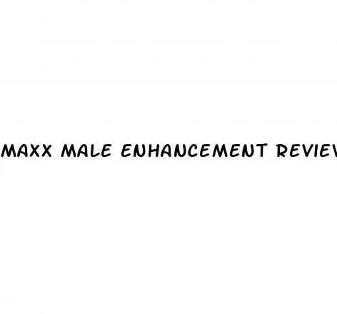 maxx male enhancement reviews