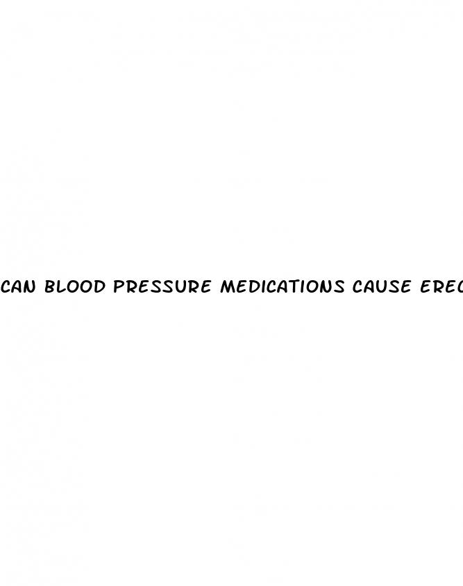 can blood pressure medications cause erectile dysfunction