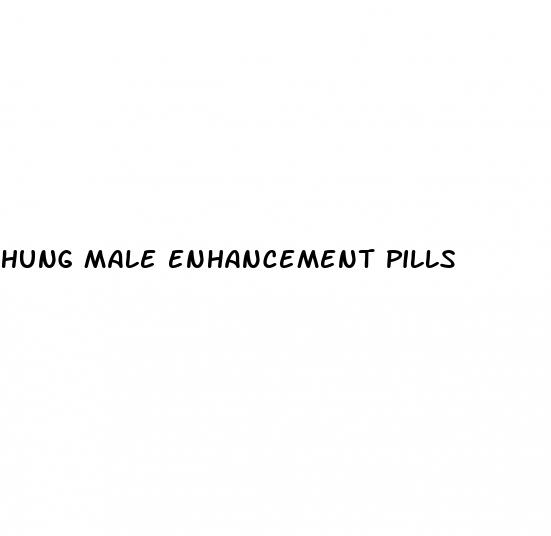 hung male enhancement pills