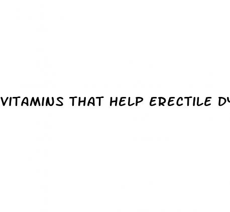 vitamins that help erectile dysfunction