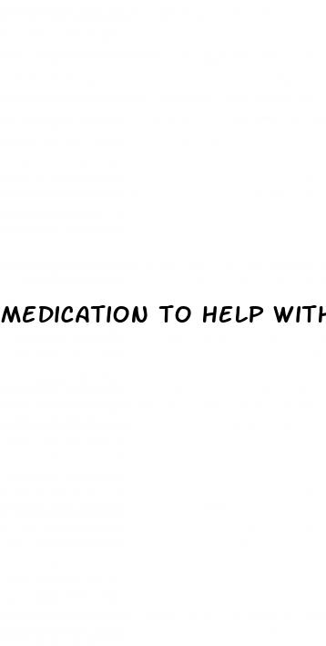 medication to help with erectile dysfunction