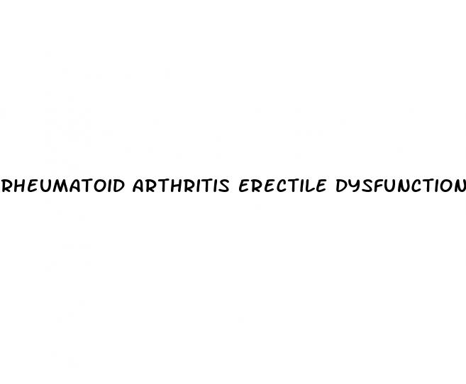 rheumatoid arthritis erectile dysfunction