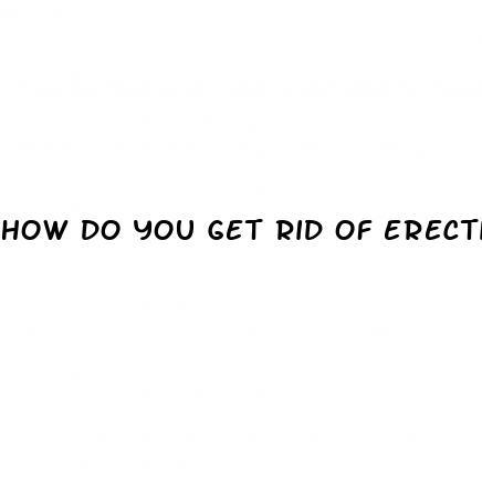 how do you get rid of erectile dysfunction