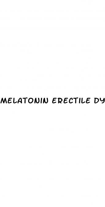 melatonin erectile dysfunction reddit