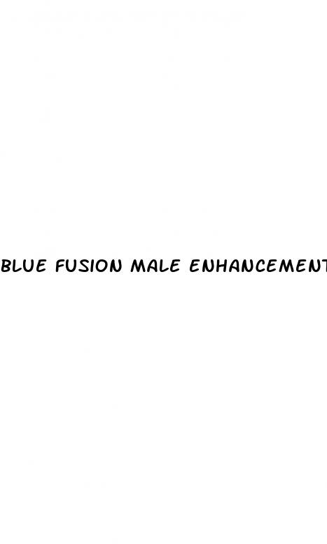 blue fusion male enhancement pill