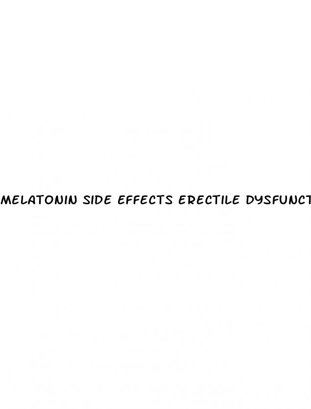 melatonin side effects erectile dysfunction