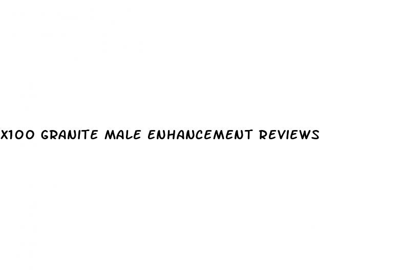 x100 granite male enhancement reviews