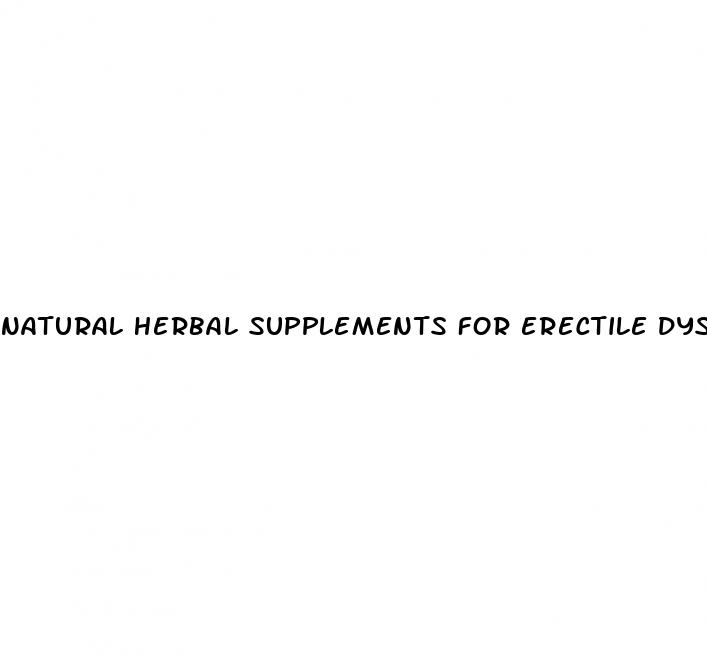 natural herbal supplements for erectile dysfunction