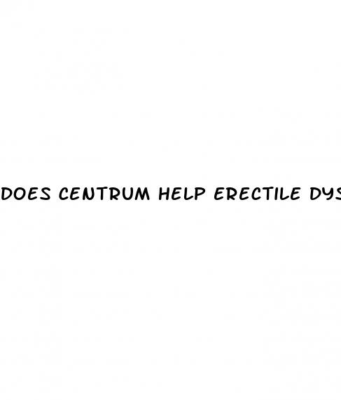 does centrum help erectile dysfunction