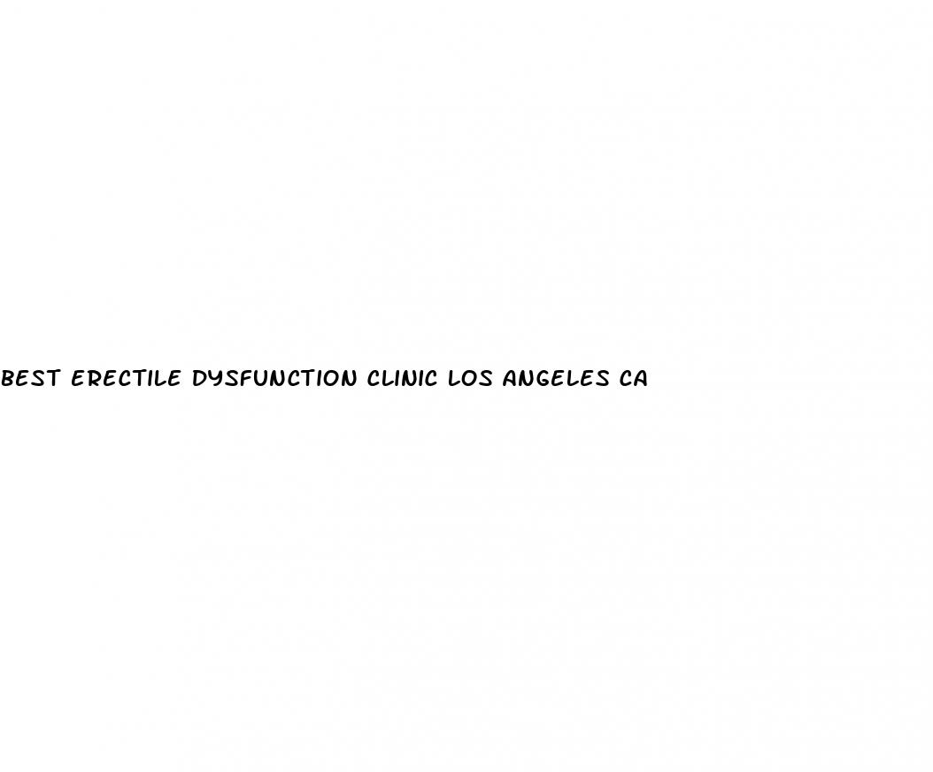 best erectile dysfunction clinic los angeles ca