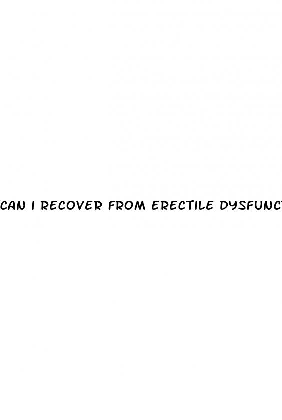 can i recover from erectile dysfunction