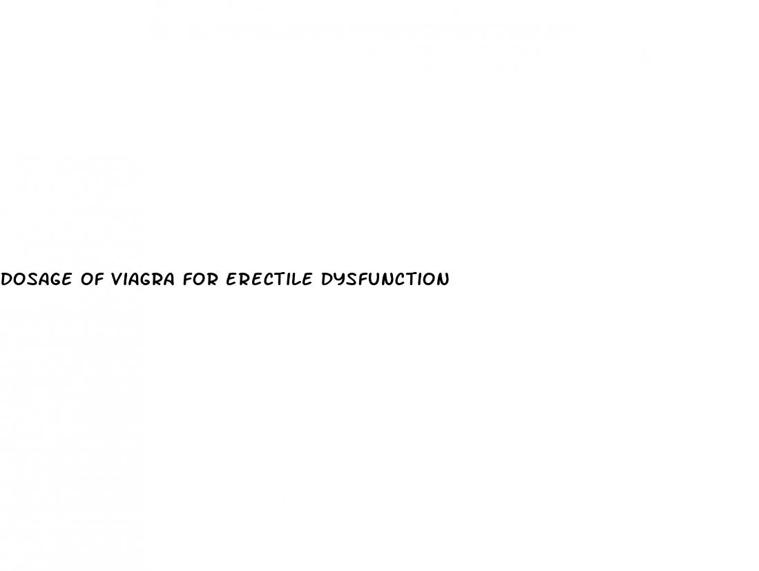 dosage of viagra for erectile dysfunction