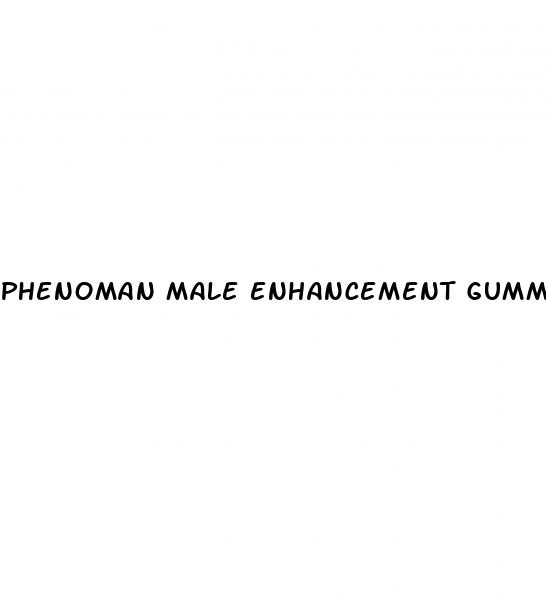 phenoman male enhancement gummies ingredients