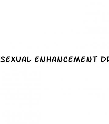 sexual enhancement drugs for males