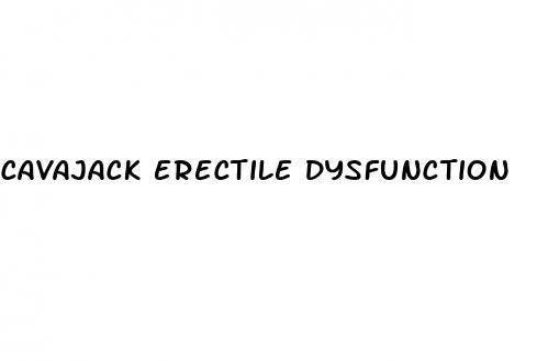 cavajack erectile dysfunction