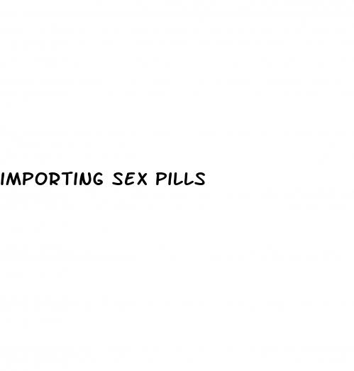 importing sex pills