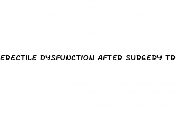 erectile dysfunction after surgery treatment