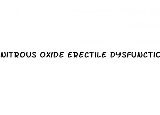 nitrous oxide erectile dysfunction