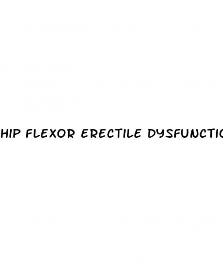 hip flexor erectile dysfunction