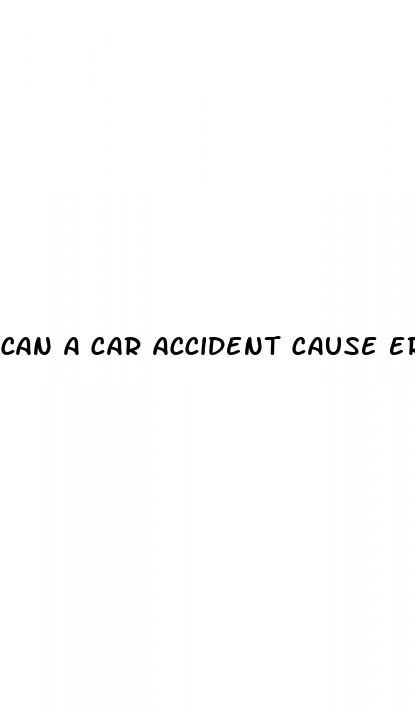 can a car accident cause erectile dysfunction