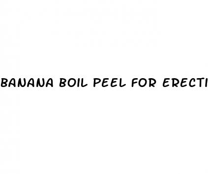 banana boil peel for erectile dysfunction