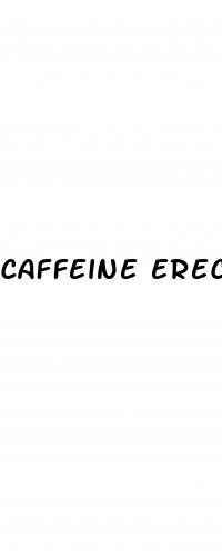 caffeine erectile dysfunction pubmed