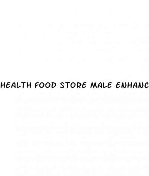 health food store male enhancement